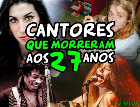 10 Cantores Famosos Que Morreram Aos 27 Anos Geral Ligado