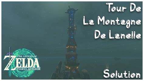 Tour De La Montagne De Lanelle ZELDA TOTK Solution YouTube