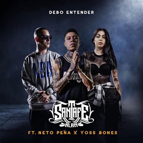 Debo Entender canción de Santa Fe Klan Neto Peña Yoss Bones Spotify