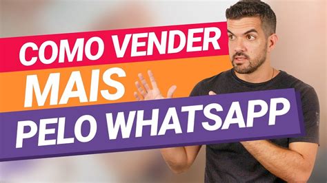 Como Vender Mais Pelo Whatsapp Youtube