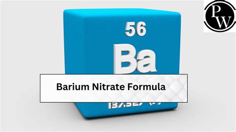 Barium Nitrate Formula Charge Properties Molecular Mass