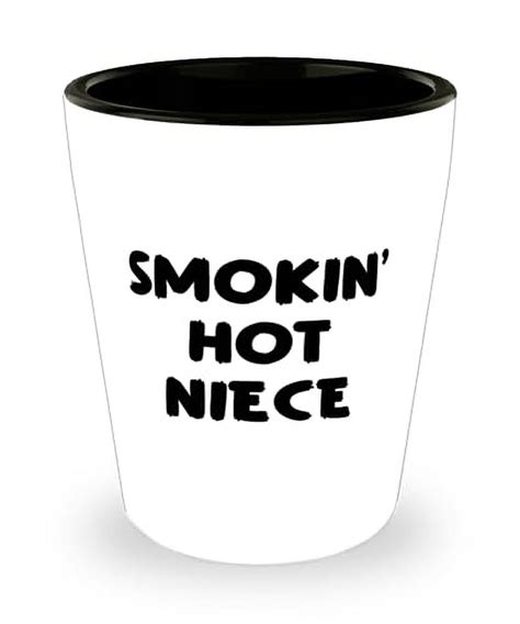 Cool Niece Gifts Smokin Hot Niece Sarcasm Shot Glass For Niece From Aunt Best Niece Gifts