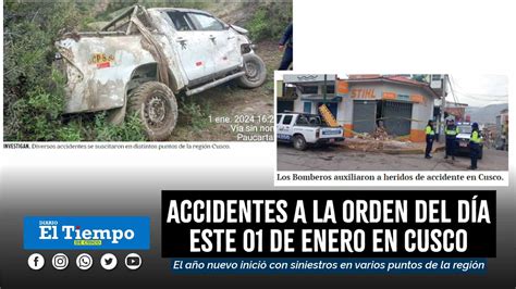 ACCIDENTES A LA ORDEN DEL DÍA EL PRIMER DÍA DEL AÑO EN CUSCO Diario