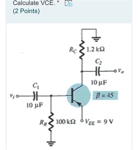 Solved Calculate VCE T 2 Points Rc 1 2 K22 C2 HH OVO Chegg