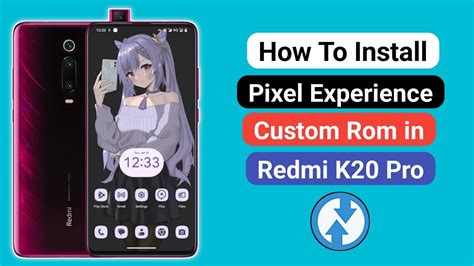 How To Install Pixel Experience Custom Rom In Redmi K20 Pro YouTube