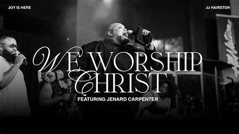 We Worship Christ feat. Jenard Carpenter Chords - Chordify