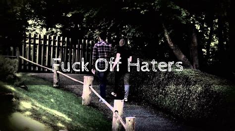 Fuck Off Haters YouTube