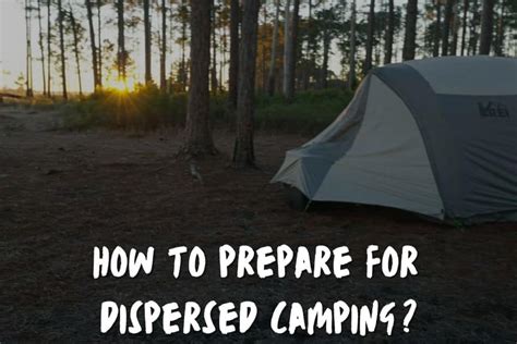 What Is Dispersed Camping A Comprehensive Guide Hoptraveler