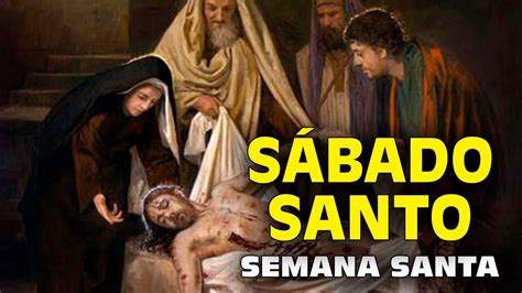 Sabado Santo Conmemoración De Jesús En El Sepulcro Cosmovision YouTube