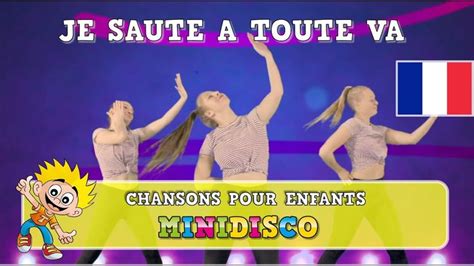 Chansons pour Enfants JE SAUTE A TOUTE VA Danse Vidéo Minidisco