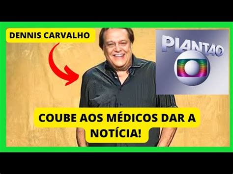 Dennis Carvalho Internado YouTube