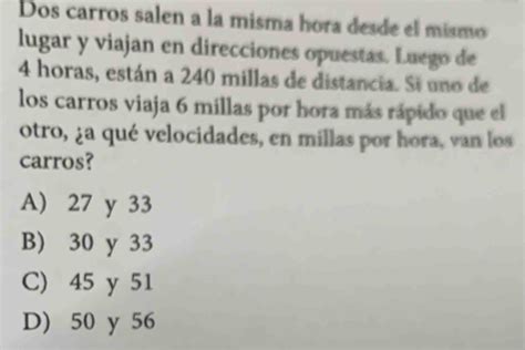 Solved Dos Carros Salen A La Misma Hora Desde El Mismo Lugar Y Viajan