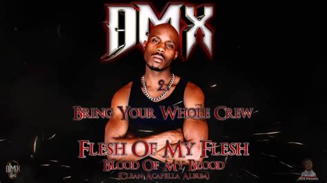 Dmx Flesh Of My Flesh Blood Of My Blood” Clean Acapella Album Bring