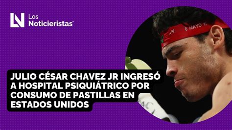 Julio César Chavez Jr ingresó a hospital psiquiátrico por consumo de