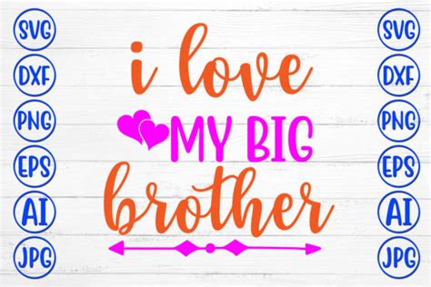 I Love My Big Brother Graphic By Designadda Creative Fabrica