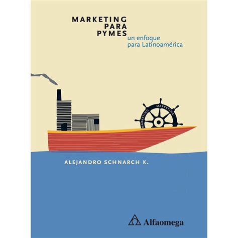 MARKETING PARA PYMES UN ENFOQUE PARA LATINOAMÉRICA Autor SCHNARCH