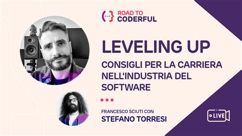 Leveling Up Consigli Per La Carriera Nell Industria Del Software