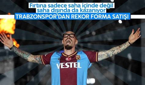 Trabzonspor dan rekor forma satışı Sadece saha dışı değil Trabzon