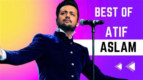 Atif Aslam Songs Atif Aslam Mashup Best Of Atif Aslam Love Mashup