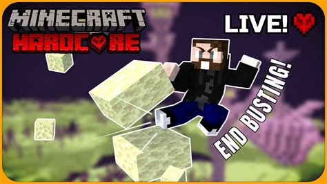 Hardcore End Busting In Minecraft Hardcore Survival Live Stream S