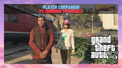 Grand Theft Auto V Modding How To Install The Player Companion