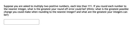 Solved Suppose You Are Asked To Multiply Two Positive Numbers Each