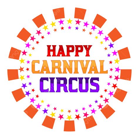 Circus Carnival Vector Design Images Happy Carnival Circus Design Text Free Vector And Png