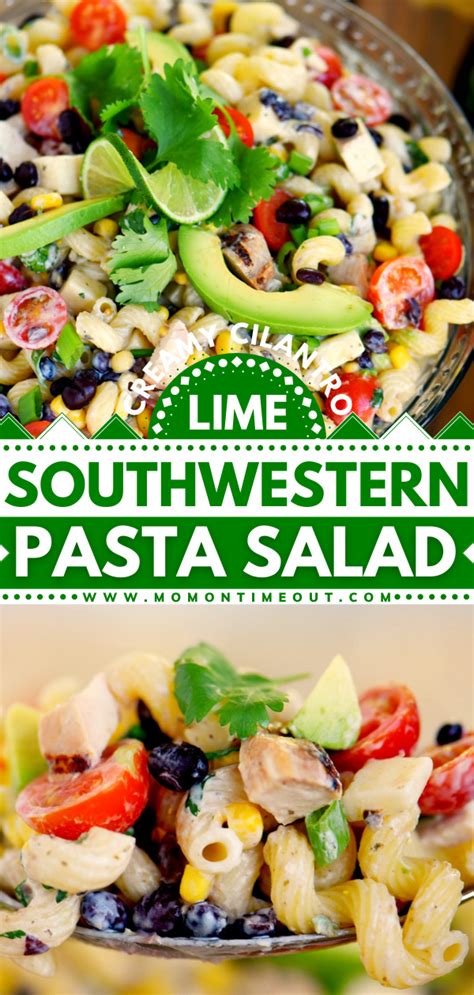 Creamy Cilantro Lime Southwestern Pasta Salad Homemade Pasta Salad Southwestern Pasta Salads