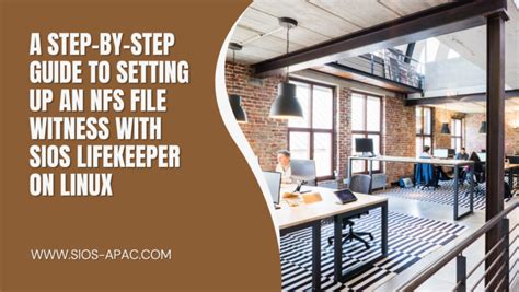 A Step By Step Guide To Setting Up An NFS File Witness With SIOS