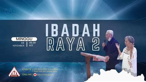 IBADAH RAYA II GPdI EKKLESIA Padang Bulan Minggu 19 November 2023 YouTube