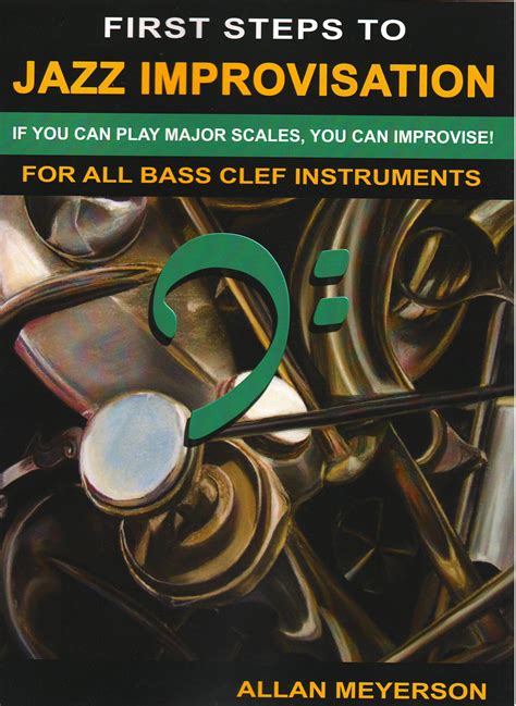 First Steps To Jazz Improvisation Bass Clef Books And Methods