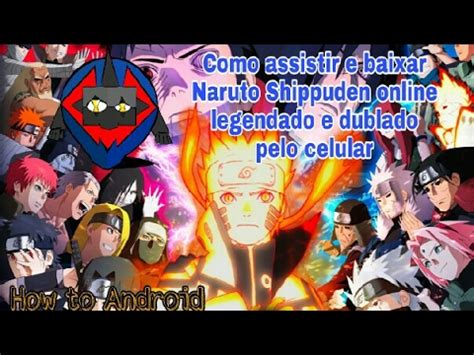 Como Baixar E Assistir Online Naruto Shippuden Dublado E Legendado Pelo