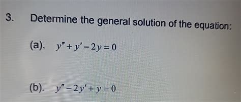 Solved Determine The General Solution Of The