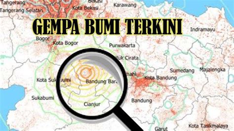 Gempa Terkini Sukabumi Jawa Barat Baru Saja Diguncang Gempa Magnitudo