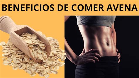 Beneficios De Comer Avena Todos Los Dias Youtube