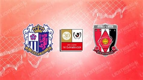 Nh N Nh Soi K O Cerezo Osaka Vs Urawa Reds H Ng Y L T I