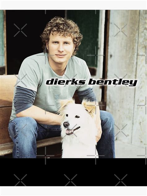 Vintage Dierks Bentley Idol T Fot You Poster For Sale By Oberbrunner2013 Redbubble