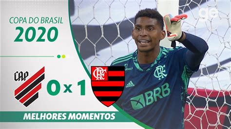 Athletico Pr 0 X 1 Flamengo Melhores Momentos Oitavas De Final Da