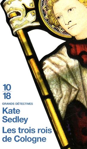 Les Trois Rois De Cologne De Kate Sedley Poche Livre Decitre