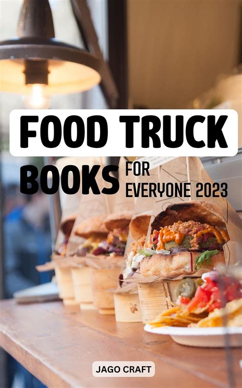 Food Truck Books For Everyone 2023 Delicious Copycat Food Truck