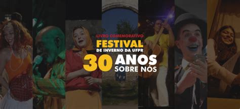 Livro Apresenta Hist Rias De Anos Do Festival De Inverno Da Ufpr