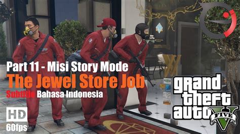 Misi Gta Subtitle Bahasa Indonesia The Jewel Store Job Part