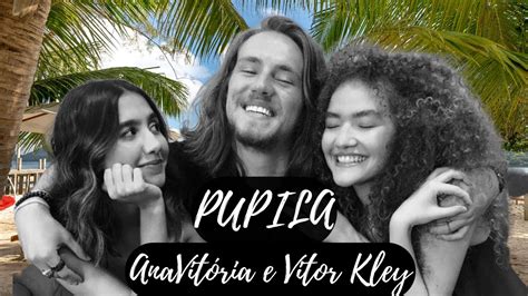 Pupila ANAVITÓRIA e Vitor Kley Letra ANAVITÓRIA part Vitor Kley