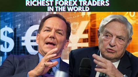 Top 10 Richest Forex Traders In The World 2024