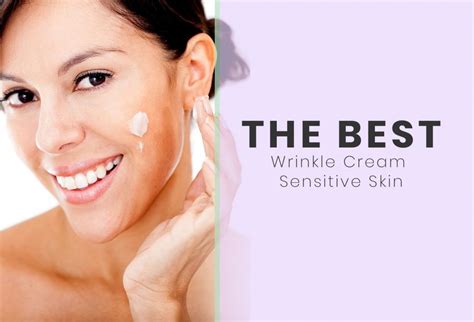 Best Wrinkle Cream For Sensitive Skin- [current_date] Reviews & Buyers ...