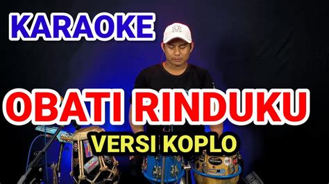 Karaoke Obati Rinduku Versi Koplo Rasa Orkes Nada Cewek Youtube