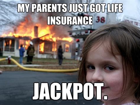 Funny Life Insurance Memes Metro Bucks Insurance