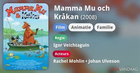 Mamma Mu och Kråkan film 2008 FilmVandaag nl