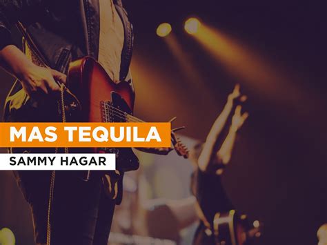 Prime Video: Mas Tequila al estilo de Sammy Hagar