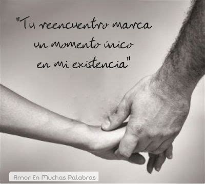 Top Imagen Frases De Reencuentro De Amor Abzlocal Mx